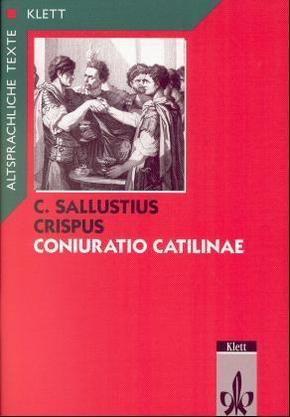 Coniuratio Catilinae: Sallust: Coniuratio Catilinae. Teilausgabe: Text mit Wort- und Sacherläuterungen
