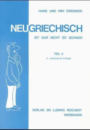 Neugriechisch ist gar nicht so schwer: Lehrbuch