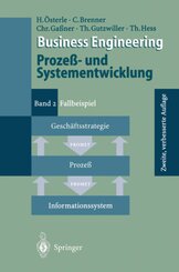 Business Engineering, Prozeßentwicklung und Systementwicklung: Business Engineering Prozeß- und Systementwicklung