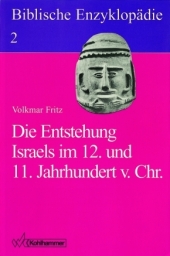 Die Entstehung Israels im 12. und 11. Jahrhundert v. Chr.