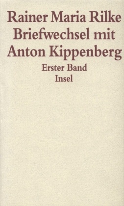 Briefwechsel mit Anton Kippenberg 1906-1926, 2 Teile