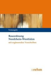 Bauordnung Nordrhein-Westfalen mit ergänzenden Vorschriften: Textausgabe