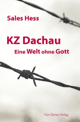 KZ Dachau, Eine Welt ohne Gott