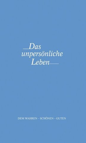 Das unpersönliche Leben