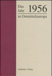 Das Jahr 1956 in Ostmitteleuropa