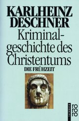 Kriminalgeschichte des Christentums - Bd.1
