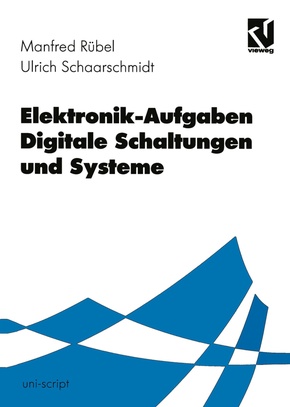 Elektronik-Aufgaben: Elektronik-Aufgaben Digitale Schaltungen und Systeme