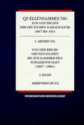 Quellensammlung zur Geschichte der deutschen Sozialpolitik 1867-1914 / Von der Reichsgründungszeit bis zur kaiserlichen - Bd.3