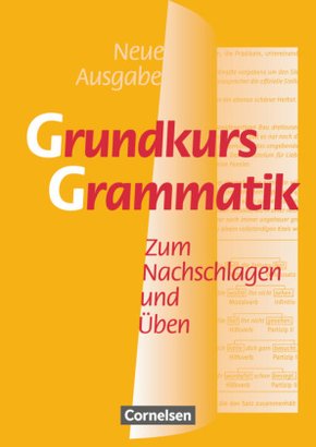 Grundkurs Grammatik - Zum Nachschlagen und Üben