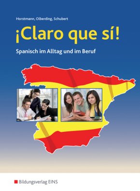 Claro que si! - Spanisch im Alltag und im Beruf