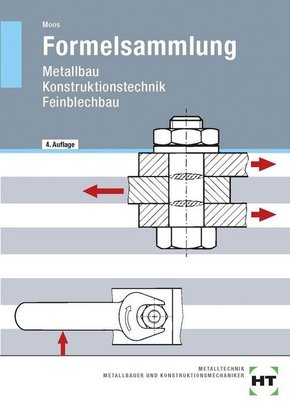 Formelsammlung Metallbau: Konstruktionstechnik - Feinblechbau