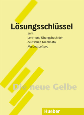 Lehr- und Übungsbuch der deutschen Grammatik, Neubearbeitung: Lösungsschlüssel