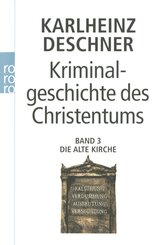 Kriminalgeschichte des Christentums - Bd.3