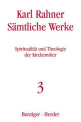 Sämtliche Werke: Spiritualität und Theologie der Kirchenväter