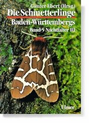 Die Schmetterlinge Baden-Württembergs: Nachtfalter - Tl.3