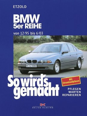 So wird's gemacht: BMW 5er Reihe von 12/95 bis 6/03