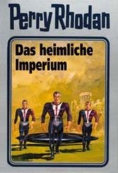 Perry Rhodan - Das heimliche Imperium