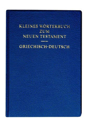 Kleines Wörterbuch zum Neuen Testament, Griechisch-Deutsch