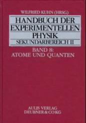 Handbuch der experimentellen Physik Sekundarbereich II: Atome und Quanten; Bd.8