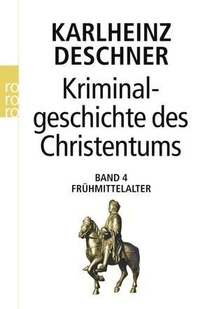 Kriminalgeschichte des Christentums - Bd.4