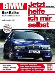 Jetzt helfe ich mir selbst: BMW 5er Reihe (ab September 1995)