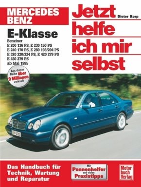 Jetzt helfe ich mir selbst: Mercedes Benz E-Klasse (ab Mai 1995)