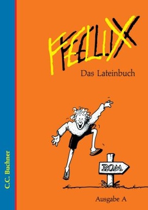 Felix A Das Lateinbuch