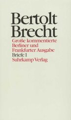 Werke, Große kommentierte Berliner und Frankfurter Ausgabe: Briefe - Tl.1