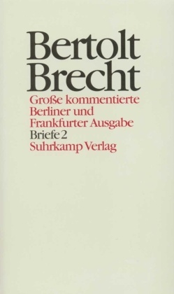 Werke, Große kommentierte Berliner und Frankfurter Ausgabe: Briefe - Tl.2