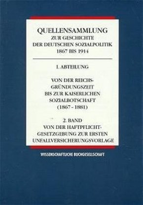 Quellensammlung zur Geschichte der deutschen Sozialpolitik 1867-1914 / Von der Reichsgründungszeit bis zur kaiserlichen - Bd.2