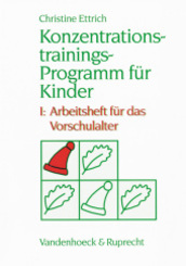 Konzentrationstrainings-Programm für Kinder: Vorschulalter; Bd.1