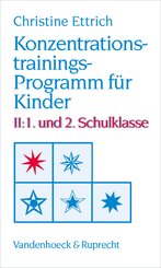 Konzentrationstrainings-Programm für Kinder: 1. und 2. Schulklasse