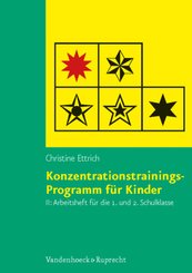 Konzentrationstrainings-Programm für Kinder: Arbeitsheft für die 1. und 2. Schulklasse
