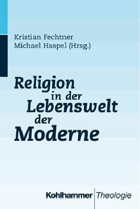 Religion in der Lebenswelt der Moderne