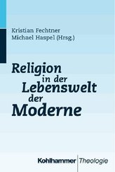 Religion in der Lebenswelt der Moderne