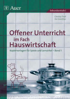 Offener Unterricht im Fach Hauswirtschaft - Bd.1