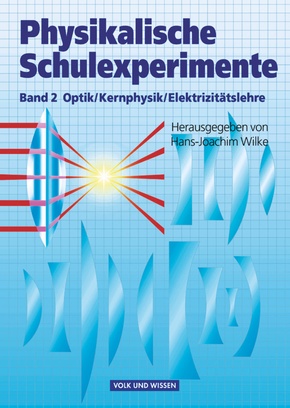 Physikalische Schulexperimente - Band 2