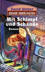 Honor Harrington - Mit Schimpf und Schande