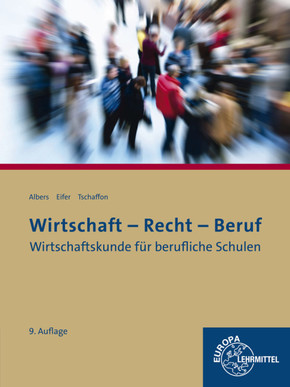 Wirtschaft - Recht - Beruf: Wirtschaftskunde für berufliche Schulen