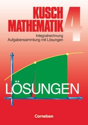 Mathematik, Neuausgabe: Kusch: Mathematik - Bisherige Ausgabe - Band 4