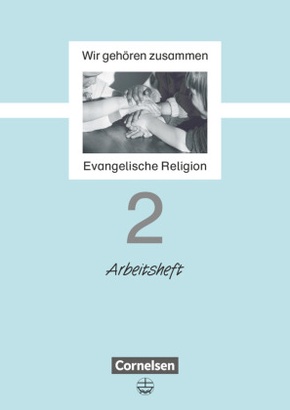 Wir gehören zusammen - Evangelische Religion - Band 2: 2. Schuljahr