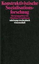 Konstruktivistische Sozialisationsforschung