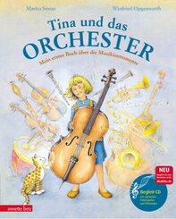 Tina und das Orchester (Das musikalische Bilderbuch mit CD und zum Streamen)