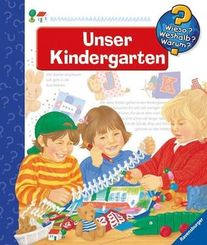 Unser Kindergarten - Wieso? Weshalb? Warum? Bd.6