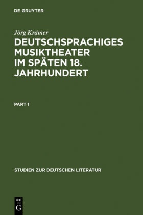 Deutschsprachiges Musiktheater im späten 18. Jahrhundert, 2 Teile