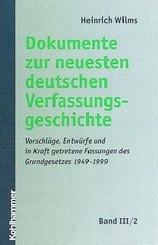 Dokumente zur neuesten deutschen Verfassungsgeschichte: Dokumente zur Entstehung des Grundgesetzes 1948 und 1949 - Tl.2