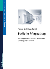 Ethik im Pflegealltag