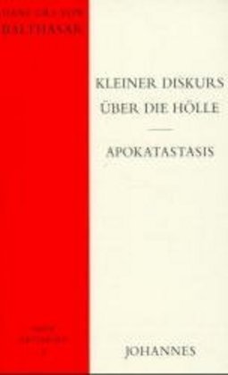 Kleiner Diskurs über die Hölle. Apokatastasis