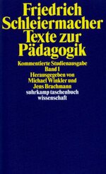Texte zur Pädagogik. Kommentierte Studienausgabe in zwei Bänden - Tl.1