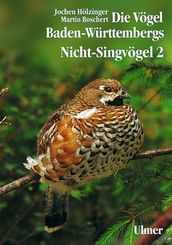 Die Vögel Baden-Württembergs: Nicht-Singvögel - Tl.2